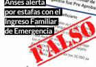Anses alerta por estafas con el Ingreso Familiar de Emergencia 