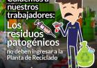 Cuidemos a nuestros trabajadores: los residuos patogénicos no deben ingresar a la Planta de Reciclado