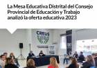 La Mesa Educativa Distrital del Consejo Provincial de Educación y Trabajo analizó la oferta educativa 2023