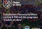Estudiantes Ferroviario Mitre recibió $ 900 mil del programa “Clubes en obra”
