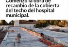 Comenzó la obra de recambio de la cubierta del techo del hospital municipal