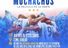 La Muni te invita al cine para ver la peli “Muchachos, la película de la gente”