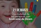 #DíaMundialDelSíndromeDeDown. RompamosEstereotipos. #21deMarzo 