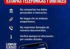 Alerta por estafas telefónicas y digitales: cómo prevenirse y evitar ser víctima