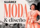 "Suarez Moda & Diseño" los dias 11 y 12 de Julio