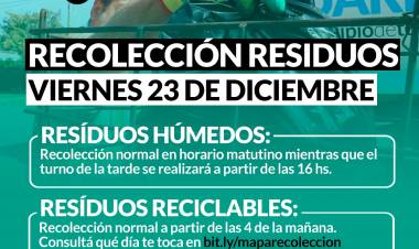 Horario de recolección de residuos VIERNES 23 de DICIEMBRE: ASUETO