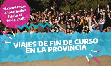 Se extendió la inscripción de la Promo '23 para el Viaje de Fin de Curso financiado por la Provincia
