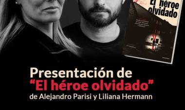 Presentación del libro “El héroe olvidado”, de Alejandro Parisi y Liliana Hermann
