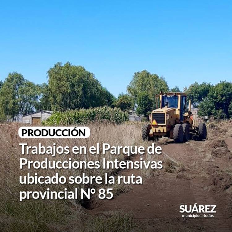 Producción- Trabajos en el Parque de Producciones Intensivas