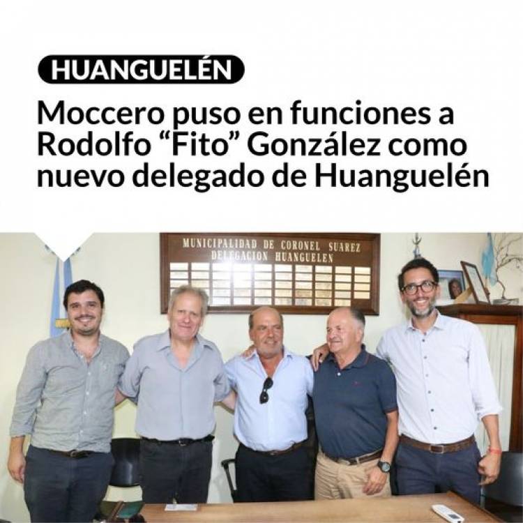 Moccero puso en funciones a Rodolfo “Fito” González como nuevo delegado de Huanguelén