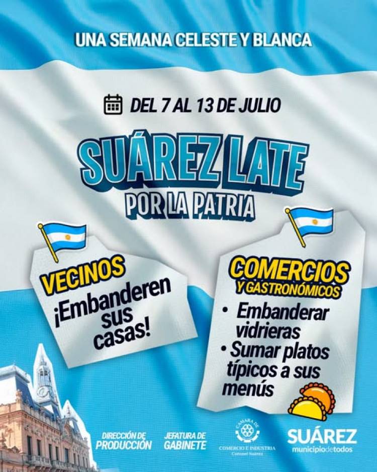 “Una semana Celeste y Blanca": Suárez late por la Patria